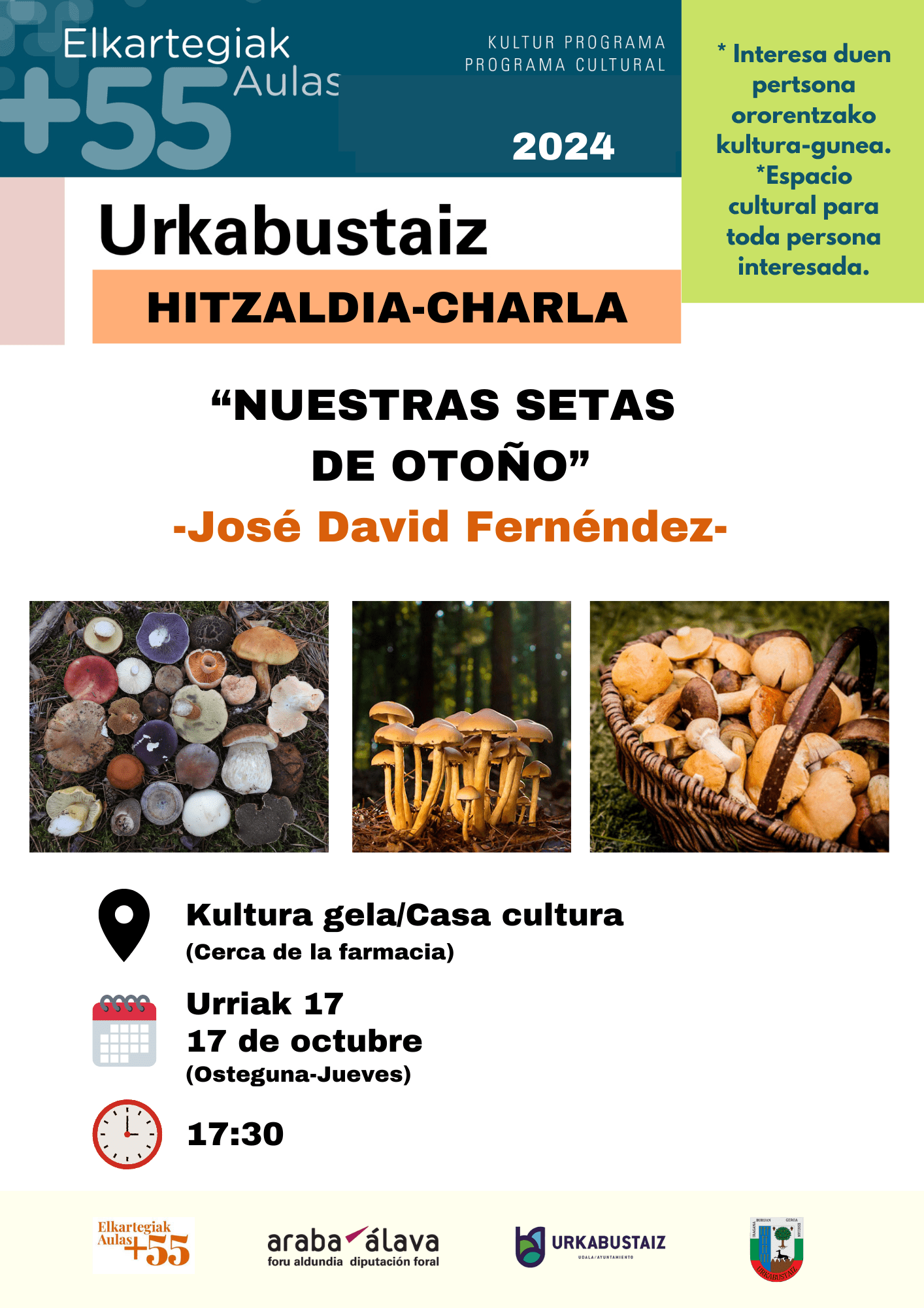 [:es]Aulas + 55.- Conferencia 'Nuestras setas de otoño'. José David Fernández[:eu]Udazkeneko perretxikoei buruzko hitzaldia. José David Fernández. (Elkartegiak +55)[:] @ Aula de Cultura (al lado de la farmacia)